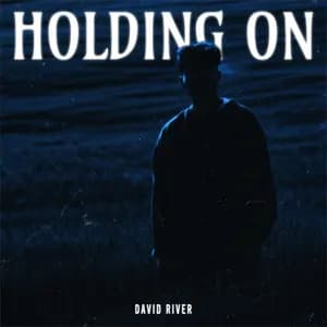 Holding On by David River — album artwork